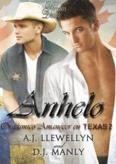 A.J. Llewellyn & D.J. Manly - Orgásmico Amanecer en Texas 02 - Anhelo.pdf