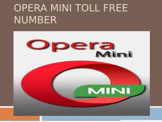 Opera mini Toll Free Number.pptx