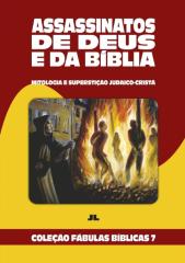 Coleção Fábulas Bíblicas Volume 7 - Assassinatos de Deus e da Bíblia.pdf