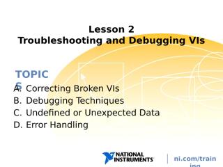Lesson 2 - Troubleshooting and Debugging VIs.pptx