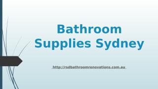 Bathroom Supplies Sydney.pptx
